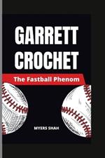 Garrett Crochet: The Fastball Phenom