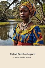 Gullah Geechee Legacy