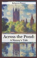 Across the Pond: A Nanny's Tale