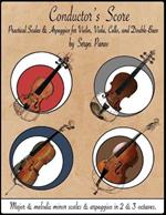 Conductor's Score - Practical Scales and Arpeggios for Violin, Viola, Cello, and Bass: In preparation for All-State and similar auditions