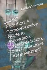 SGP 32 Transition: A Comprehensive Guide to Innovation, Implementation, and Continuous Improvement