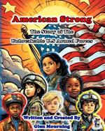 American Strong: The Story of The Unbreakable U.S Armed Forces