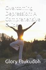 Overcoming Depression: A Comprehensive Guide