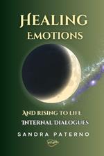 Healing Emotions and Rising to Life