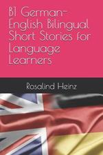 B1 German-English Bilingual Short Stories for Language Learners