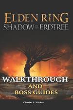 Elden Ring Shadow of the Erdtree Walkthrough and Boss Guides