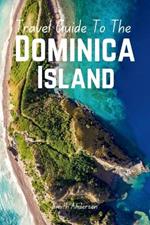 Discover Dominica: The Ultimate Guide to Caribbean Adventure and Culture