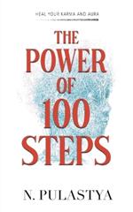 The Power of 100 Steps: Heal Your Karma and Aura