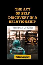 The Act of Self Discovery in a Relationship: Story of Jack and Camille