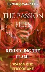 The Passion Files: Rekindling the flame: Season One Episode One