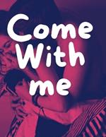 Come with me: Erotic Story Collection