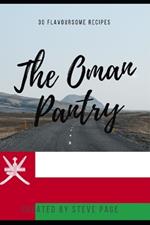 The Oman Pantry: 30 Traditional Recipe's