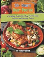 30-Minute High-Protein Cookbook: 110+ Recipes Busy People Seeking Delicious and Nourishing