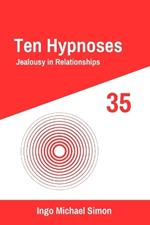 Ten Hypnoses 35: Jealousy in Relationships