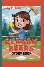 Reagan Beers Story Book: How She Conquered the Softball Field