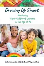 Growing Up Smart Nurturing Early Childhood in the Age of AI