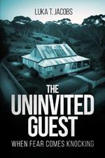 The Uninvited Guest: When Fear Comes Knocking - A Short Story