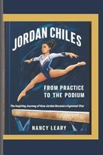 Jordan Chiles: From Practice to the Podium: The Inspiring Journey of How Jordan Became a Gymnast Star