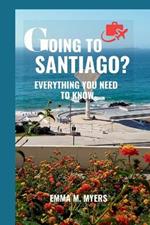 Going to Santiago?: Everything You Need to Know