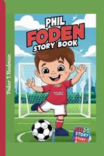 PHIL FODEN STORY Book: The Boy Who Loved Football