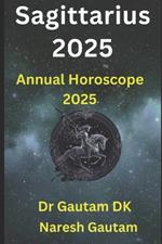 Sagittarius 2025: Annual Horoscope 2025