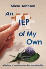 An IEP of My Own: A Lifetime of Overcoming a Learning Disability