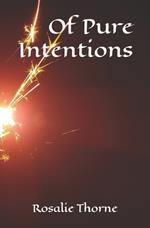 Of Pure Intentions: A Collection Of Short Stories And Poems