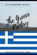 The Greece Pantry: 30 Flavoursome Recipe's