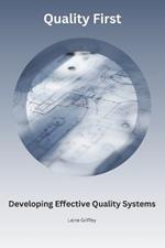 Quality First: Developing Effective Quality Systems