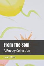 From The Soul: A Poetry Collection