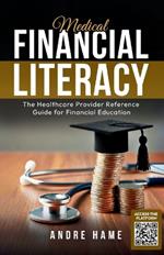 Medical Financial Literacy: The Healthcare Provider Reference Guide for Financial Education