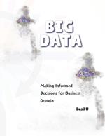 The Data Driven Entrepreneur: Making Informed Decisions for Business Growth