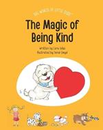 The Magic of Being Kind: Big World of Little Dude