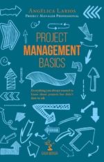 Project Management Basics: A Beginner's Guide