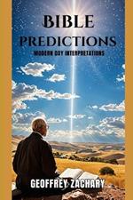 Bible Predictions: Modern Day Interpretations