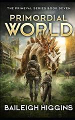 Primordial World: Book 7