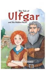 The Tale of Ulfgar and the Hidden Heart