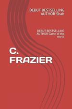 C. Frazier: DEBUT BESTSELLING AUTHOR Game of the world