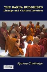 The Barua Buddhists: lineage and cultural interface