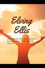 Empowered by the Spirit: Living Out Your Faith Daily