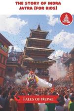 The Story of Indra Jatra (for Kids)