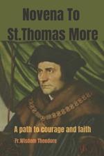 Novena To St.Thomas More: A path to courage and faith