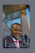 African Most Richest Man: The Chronicle of Aliko Mohammed Dangote