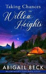 Taking Chances in Willow Heights: Willow Heights Series Book Eleven