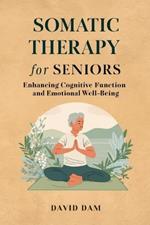 Somatic Therapy For Seniors: Enhancing Cognitive Function and Emotional Well-being: Somatic yoga exercises