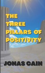 The Three Pillars of Positivity