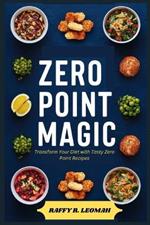 Zero Point Magic: Transform Your Diet with Tasty Zero Point Recipes