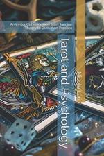 Tarot and Psychology: An In-depth Exploration from Jungian Theory to Divination Practice