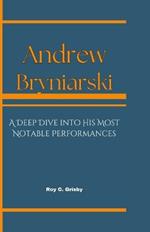 Andrew Bryniarski: A Deep Dive into His Most Notable Performances