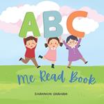 ABC Me Read: Fun rhyming children's reading book.